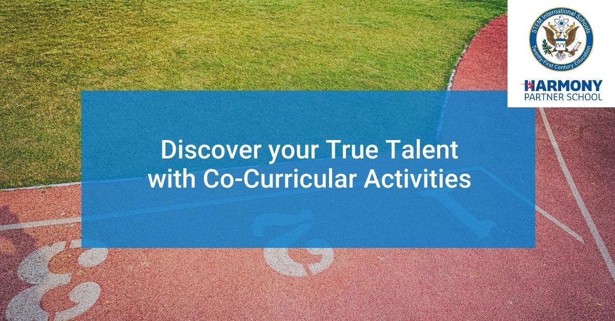 Discover Your True Talent with Co-Curricular Activities